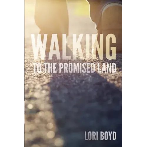 Walking to the Promised Land