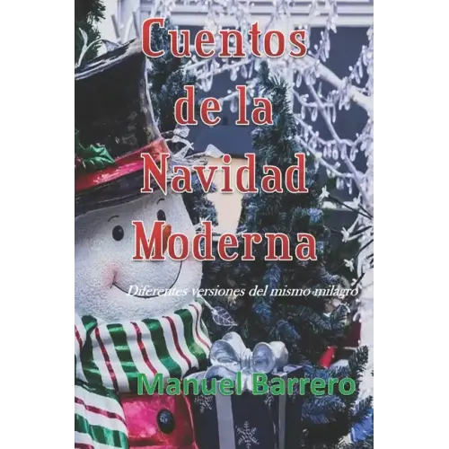 Cuentos de la Navidad Moderna: Diferentes versiones del mismo milagro.