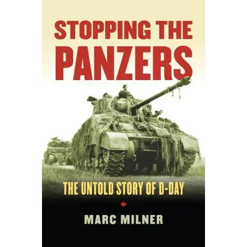 Stopping the Panzers: The Untold Story of D-Day