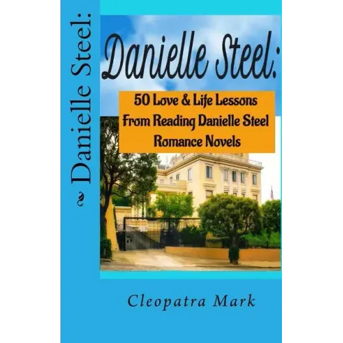 Danielle Steel: : 50 Love and Life Lessons from Reading Danielle Steel Romance Nov