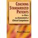 Coaching Standardized Patients: For Use in the Assessment of Clinical Competence