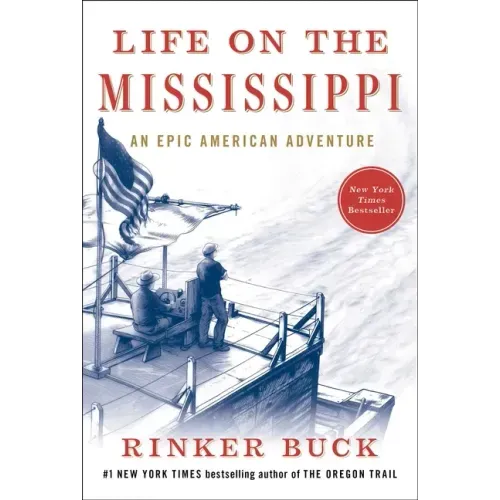 Life on the Mississippi: An Epic American Adventure