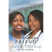 The Madam's Friend: A Novel for Women about Flawed, Textured, Vulnerable Soulmates