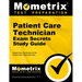 Patient Care Technician Exam Secrets Study Guide: Patient Care Test Review for the Patient Care Technician Exam