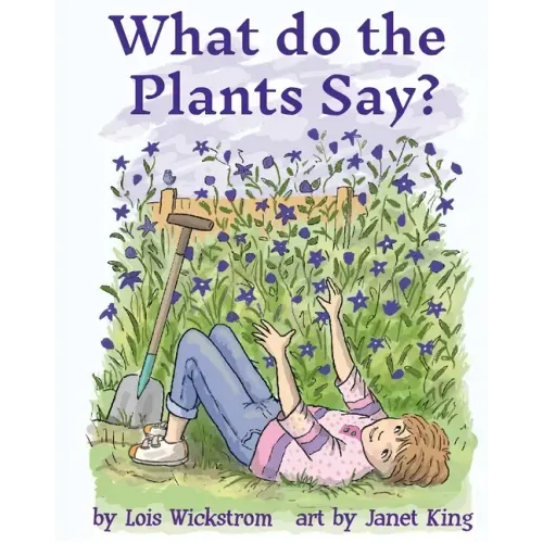 What Do the Plants Say? (paperback 8x10)
