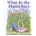 What Do the Plants Say? (paperback 8x10)