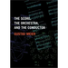 The Score, the Orchestra, and the Conductor