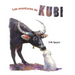 Las Aventuras de Kubi (the Adventures of Kubi)