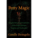 Petty Magic: Being the Memoirs and Confessions of Miss Evelyn Harbinger, Temptress and Troublemaker