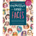 Drawing and Painting Expressive Little Faces: Step-By-Step Techniques for Creating People and Portraits with Personality, Explore Watercolors, Inks, M