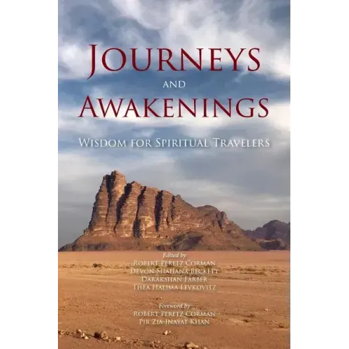 Journeys and Awakenings: Wisdom for Spiritual Travelers