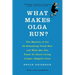 What Makes Olga Run?