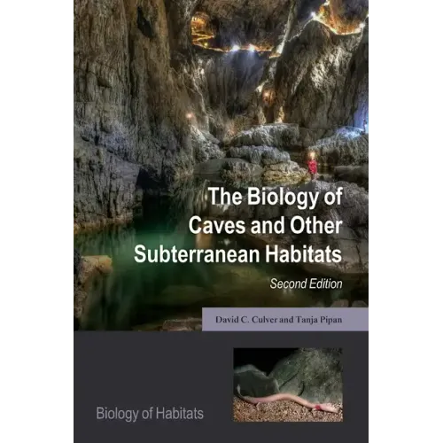 Biology of Caves and Other Subterranean Habitats