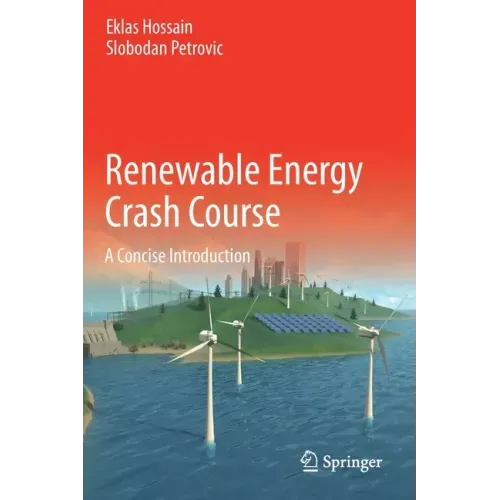 Renewable Energy Crash Course: A Concise Introduction