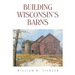Building Wisconsin's Barns