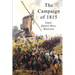 The Campaign of 1815: Ligny, Quatre Bras, Waterloo