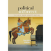 Political And Incorrect: The Real India, warts And All