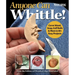 Anyone Can Whittle!: Carve Wood, Soap, Golf Balls & More in 30+ Easy Projects