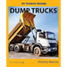 My Favorite Machine: Dump Trucks