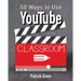 50 Ways to Use YouTube in the Classroom