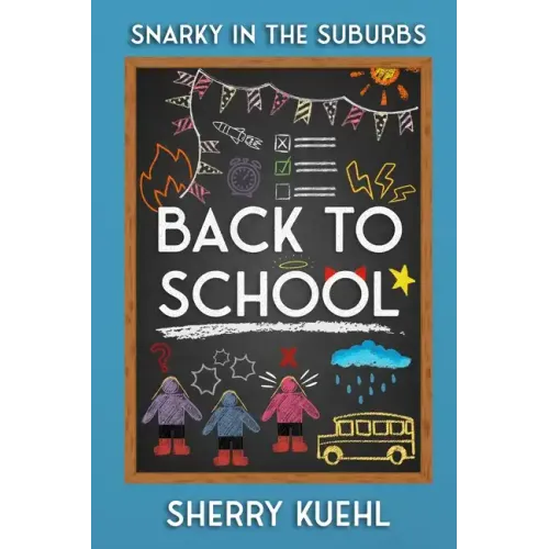 Snarky in the Suburbs: Back to School