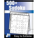 +500 Sudoku: Easy to Extreme Puzzles for Adults