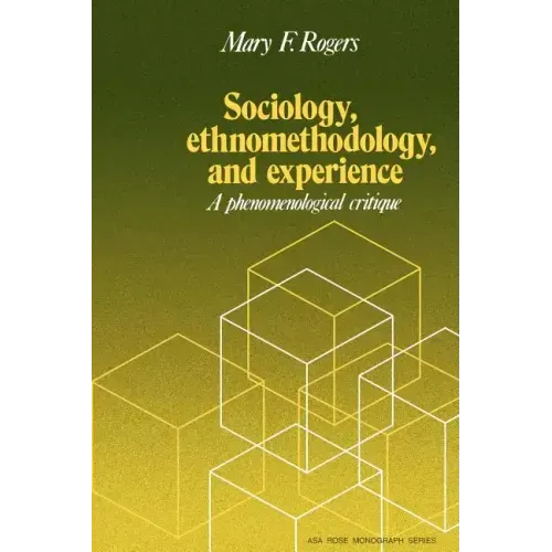 Sociology, Ethnomethodology and Experience