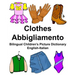 English-Italian Clothes/Abbigliamento Bilingual Children's Picture Dictionary
