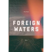 Foreign Waters: (part 1)