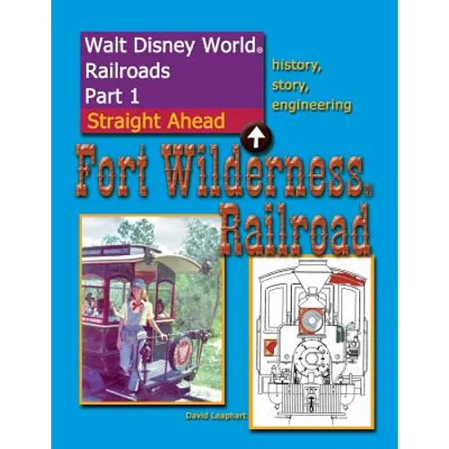 Walt Disney World Railroads Part 1 Fort Wilderness Railroad