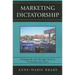 Marketing Dictatorship: Propaganda and Thought Work in Contemporary China