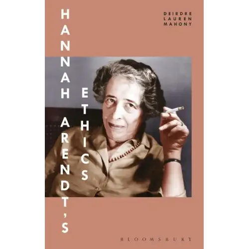 Hannah Arendt's Ethics