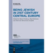 Being Jewish in 21st Century Central Europe