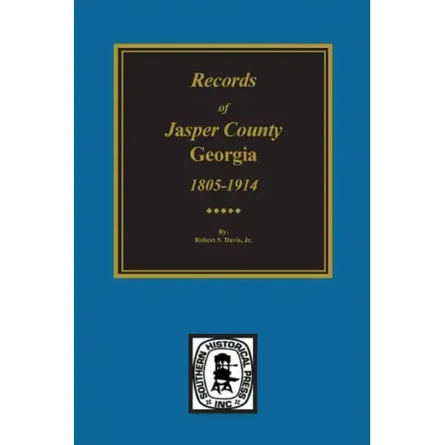 Jasper County, Georgia, 1802-1922, Records Of.
