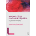 Women, Crime and Criminal Justice: A Global Enquiry