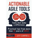 Actionable Agile Tools - Full Color Edition: Tools that make a difference - Practical tips from more than 10 years of Agile