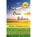 Grace Peace Balance: Surviving and Thriving Against All Odds
