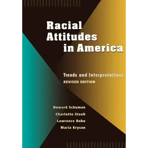 Racial Attitudes in America: Trends and Interpretations, Revised Edition