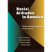 Racial Attitudes in America: Trends and Interpretations, Revised Edition
