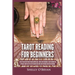 Tarot Reading for Beginners: The #1 Guide to Psychic Tarot Reading, Real Tarot Card Meanings & Tarot Divination Spreads - Master the Art of Reading