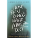 I Have Been Buried Under Years of Dust: A Memoir of Autism and Hope