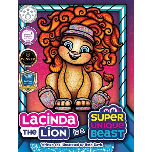 Lacinda the Lion Is a Super Unique Beast: An Empowering Social-Emotional Learning Book for Kids About Building Self-Esteem and Confidence