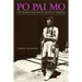 Po Pai Mo, The Search for White Buffalo Woman, Life Among the Native Americans