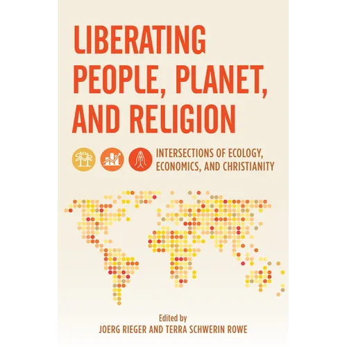 Liberating People, Planet, and Religion: Intersections of Ecology, Economics, and Christianity