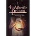 His Warrior Princess: A Girlfriend's Guide to Being Lit from Within