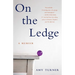 On the Ledge: A Memoir