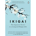 Ikigai: The Japanese Secret to a Long and Happy Life