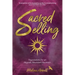 Sacred Selling: Foundations for an Aligned, Abundant Business