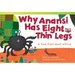 Why Anansi Has Eight Thin Legs: A Tale from West Africa