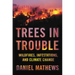 Trees in Trouble: Wildfires, Infestations, and Climate Change